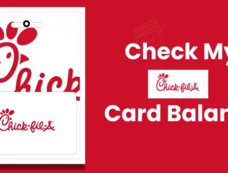 How Do I Check My Chick-fil-A Gift Card Balance in Easy Steps