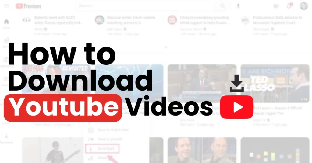 Ultimate Guide For How to Download YouTube Videos