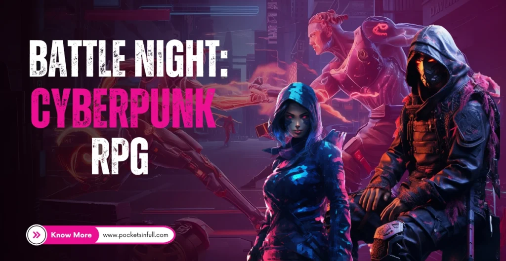 Guide And Tips To Play Battle Night for Beginners Cyberpunk-Idle RPG