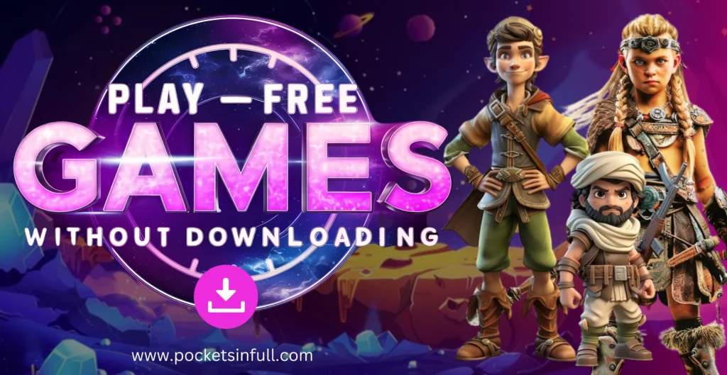 How to Play Free Games Online Without Downloading
